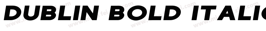 Dublin Bold Italic字体转换